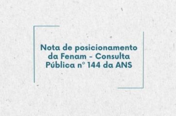 Nota de posicionamento da Fenam – Consulta Pública nº 144 da ANS