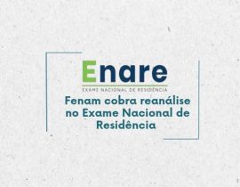 Fenam cobra reanálise no Exame Nacional de Residência