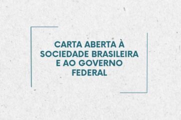 Carta aberta à sociedade brasileira e ao Governo Federal