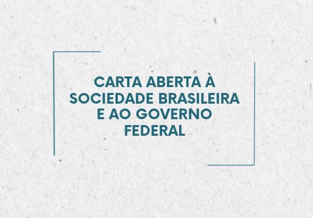 Carta aberta à sociedade brasileira e ao Governo Federal