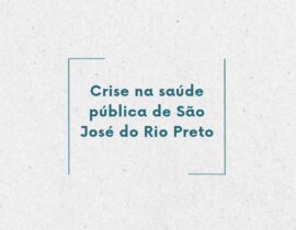 Crise na saúde pública de São José do Rio Preto