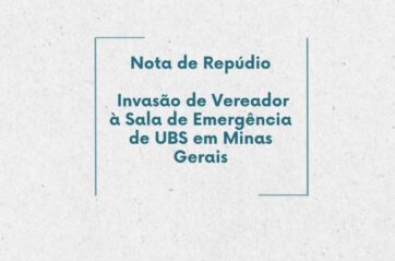 Nota de Repúdio: Invasão de vereador à sala de emergência de UBS em Minas Gerais