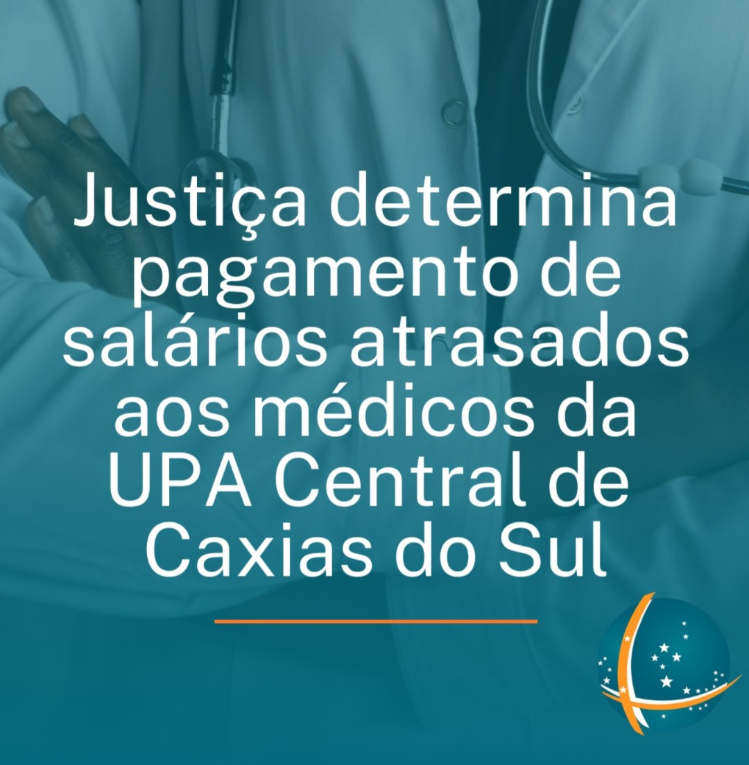 Justiça determina pagamento de salários atrasados aos médicos da UPA Central de Caxias do Sul