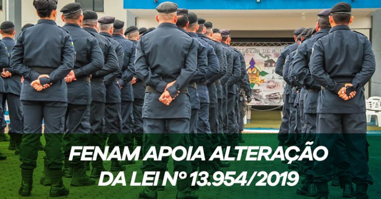 Fenam apoia alteração da Lei Nº 13.954/2019