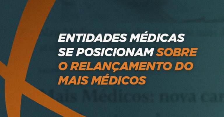 Entidades médicas se posicionam sobre o relançamento do Mais Médicos