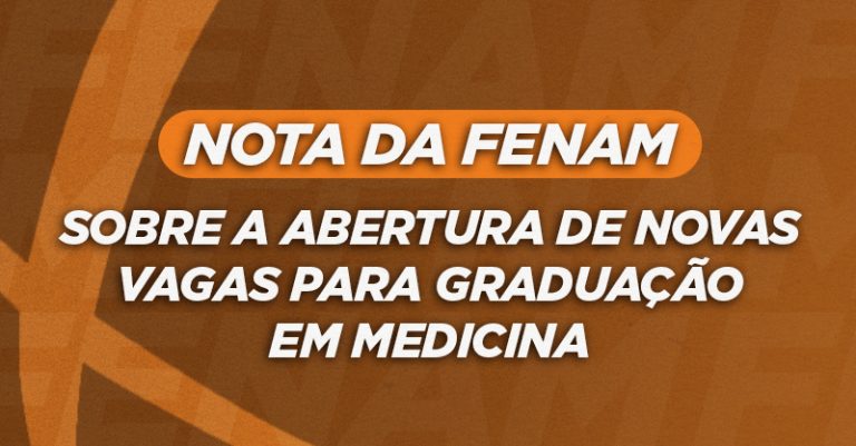 Nota da FENAM sobre a abertura de novas vagas para graduação em Medicina